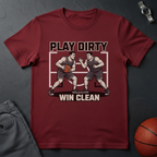 Play Dirty Win Clean T-Shirt