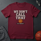 We Don't Call That T-Shirt