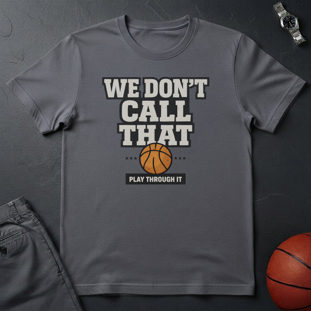 We Don't Call That T-Shirt