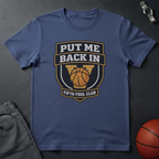 Put Me Back In T-Shirt