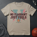 No Flagrant Just Fouls T-Shirt