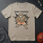 Make It Physical T-Shirt