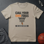 Call Your Own Fouls T-Shirt