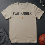 Play Harder  T-Shirt