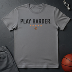 Play Harder  T-Shirt