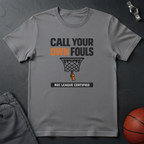 Call Your Own Fouls T-Shirt