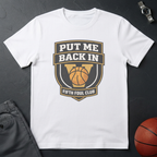 Put Me Back In T-Shirt
